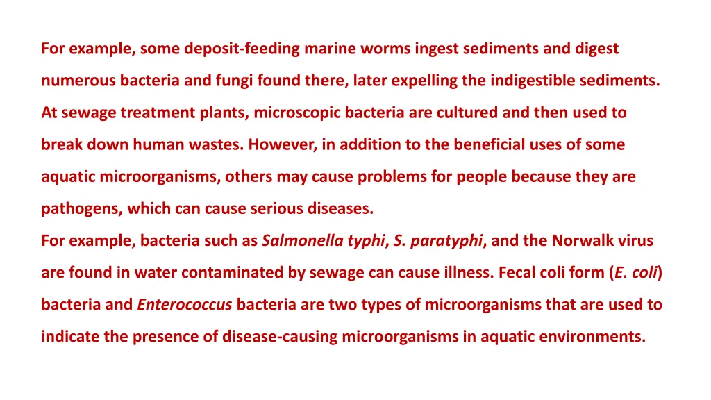 for example some deposit feeding marine worms