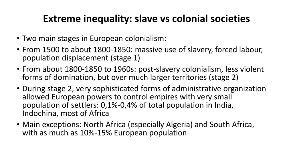 extreme inequality slave vs colonial societies