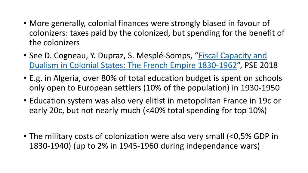 more generally colonial finances were strongly