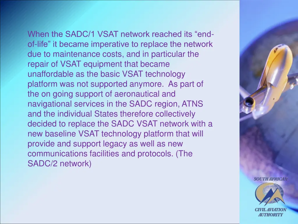 when the sadc 1 vsat network reached