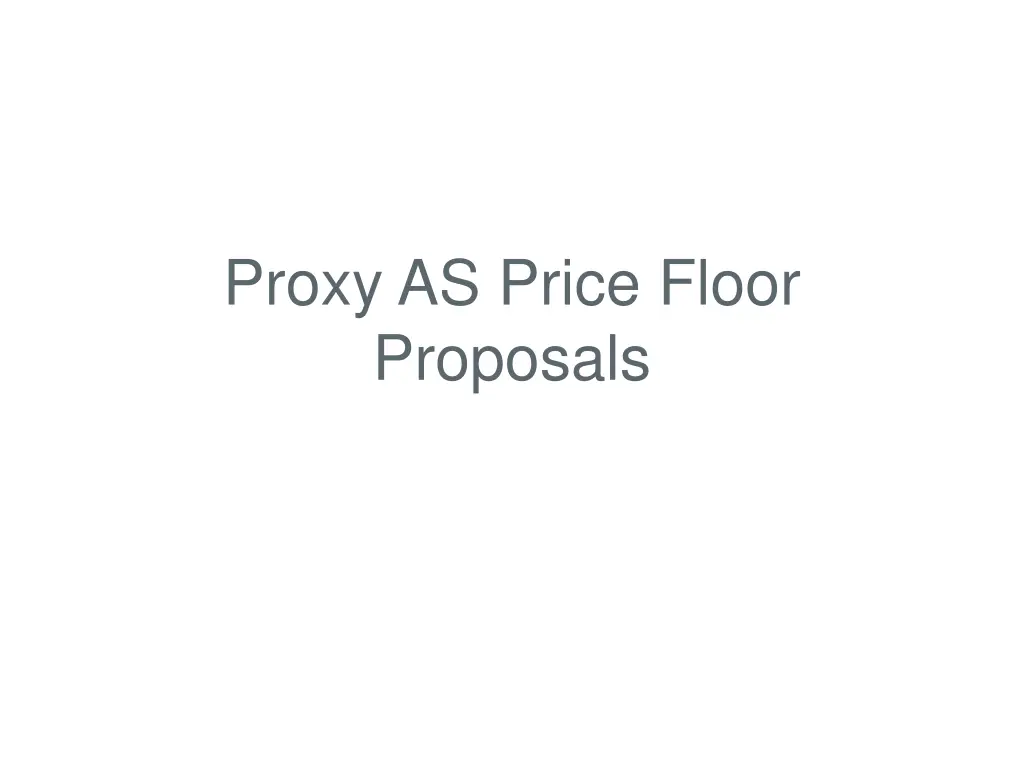 proxy as price floor proposals