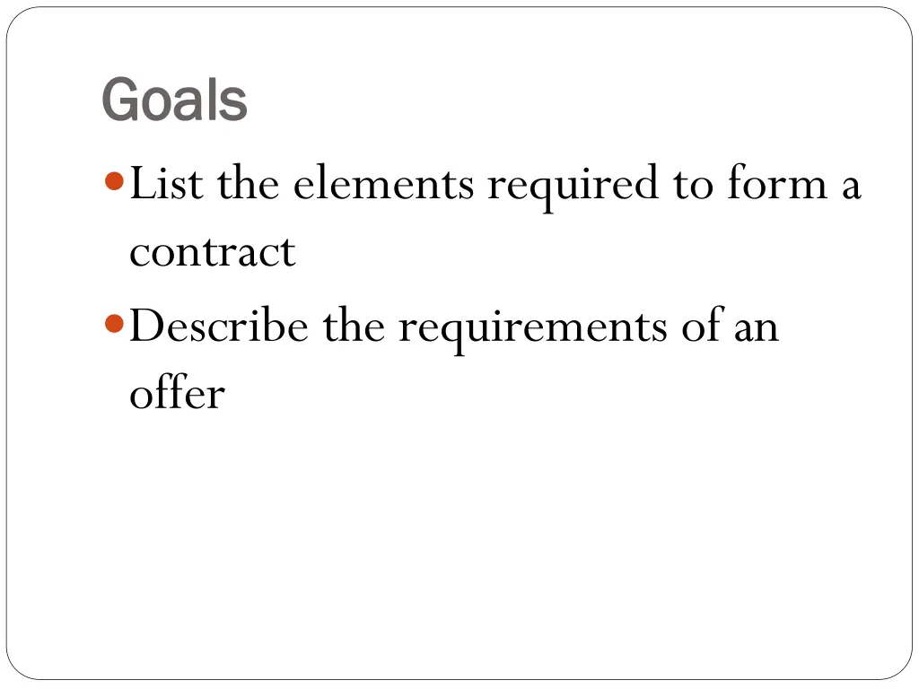 goals goals list the elements required to form