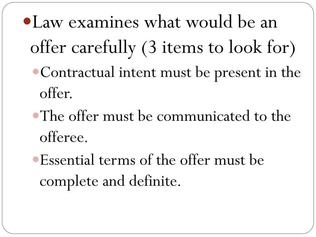 law examines what would be an offer carefully