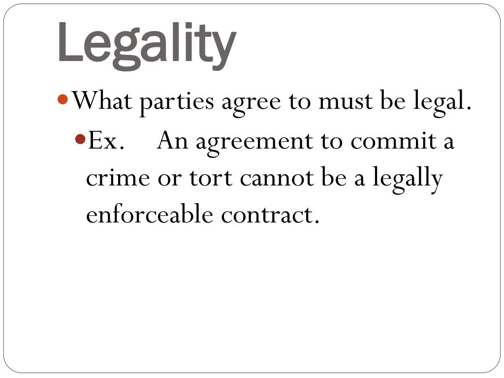 legality legality what parties agree to must