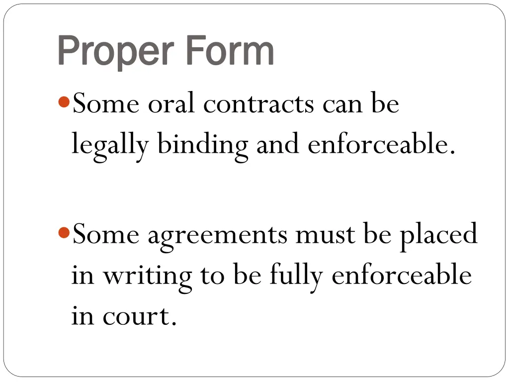 proper form proper form some oral contracts