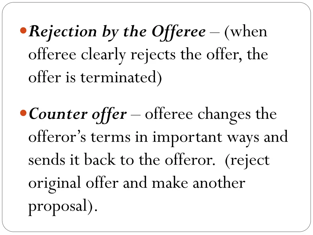 rejection by the offeree when offeree clearly