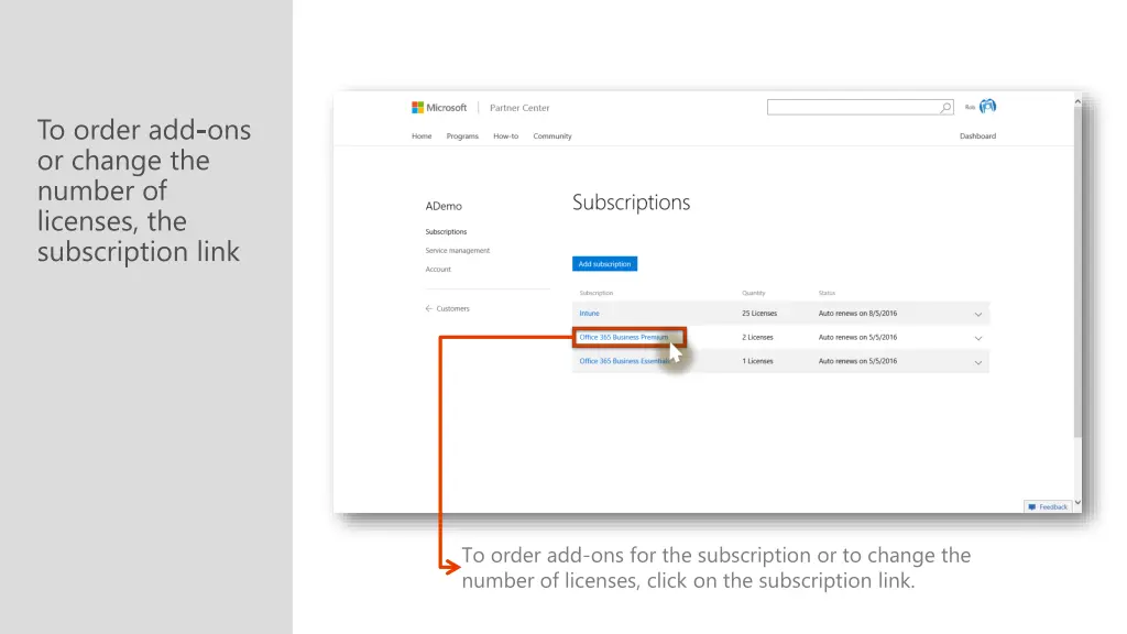 to order add ons or change the number of licenses