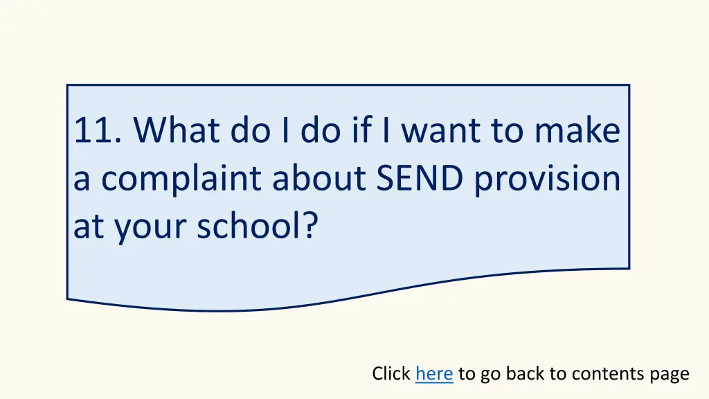 11 what do i do if i want to make a complaint