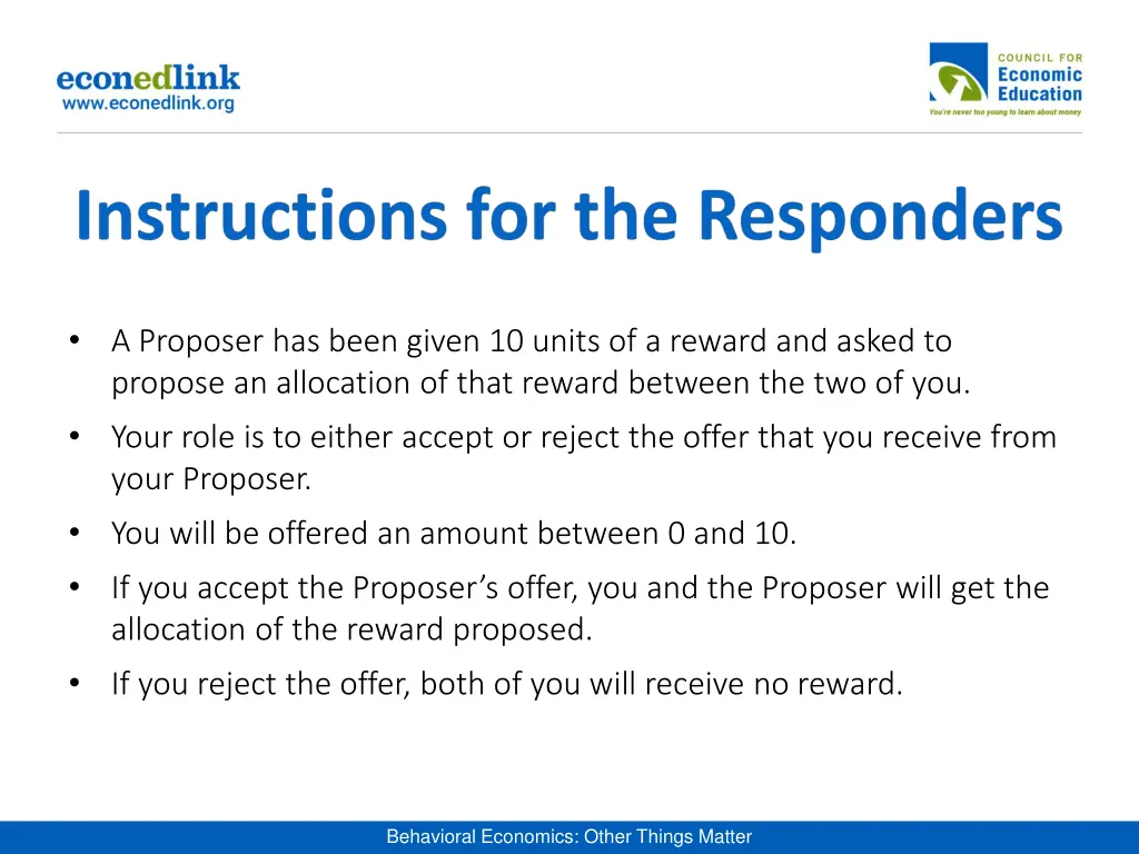 a proposer has been given 10 units of a reward