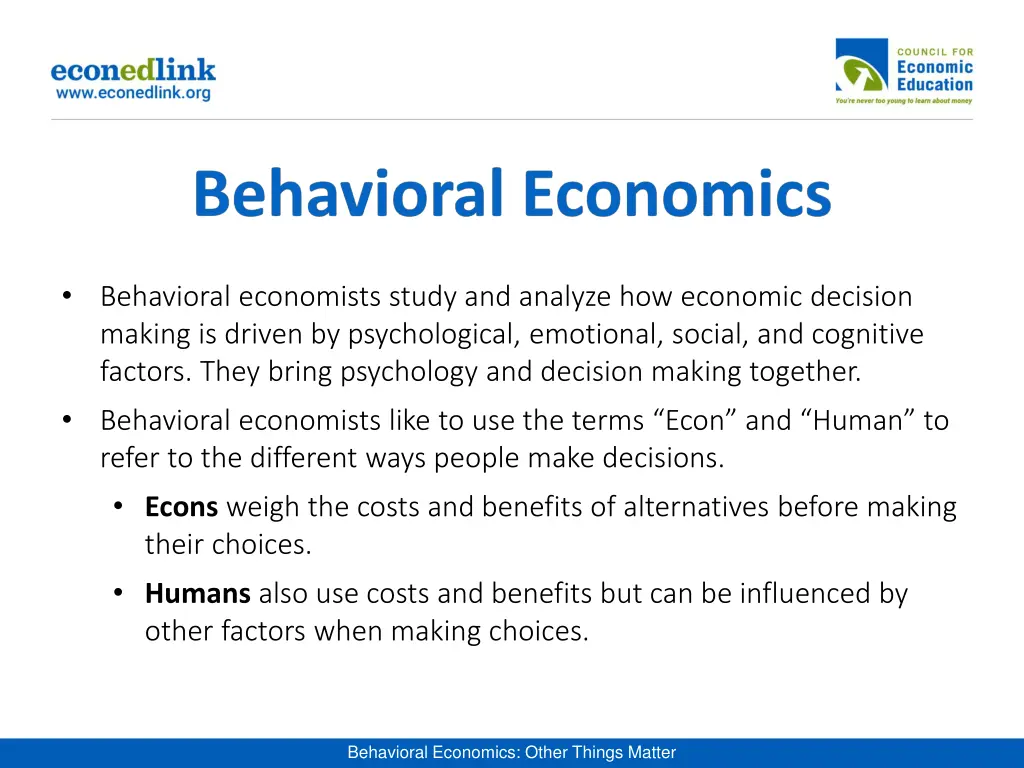 behavioral economists study and analyze