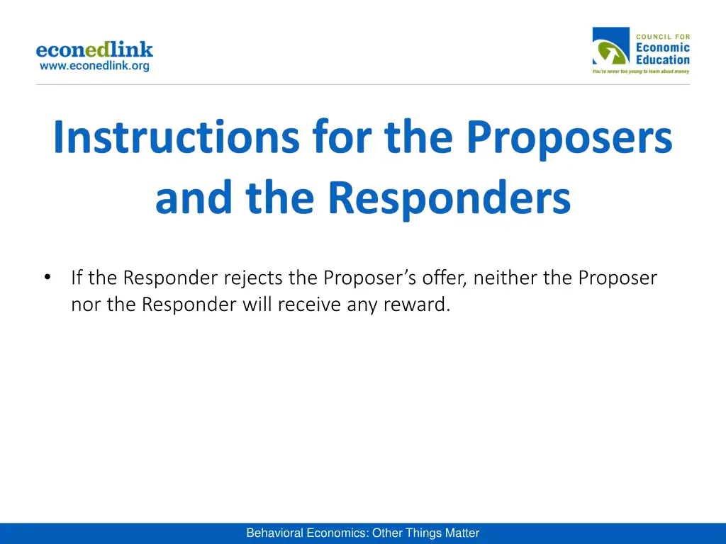 if the responder rejects the proposer s offer