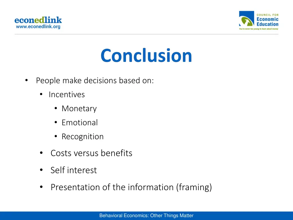 people make decisions based on incentives