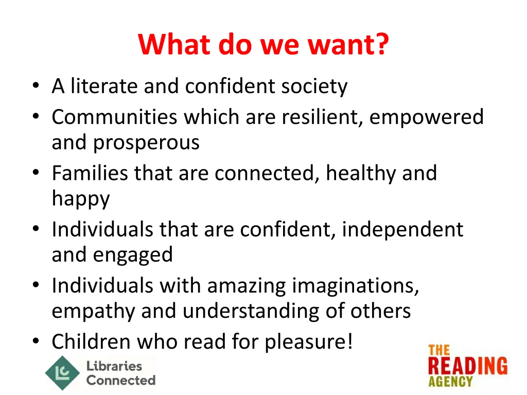 what do we want a literate and confident society