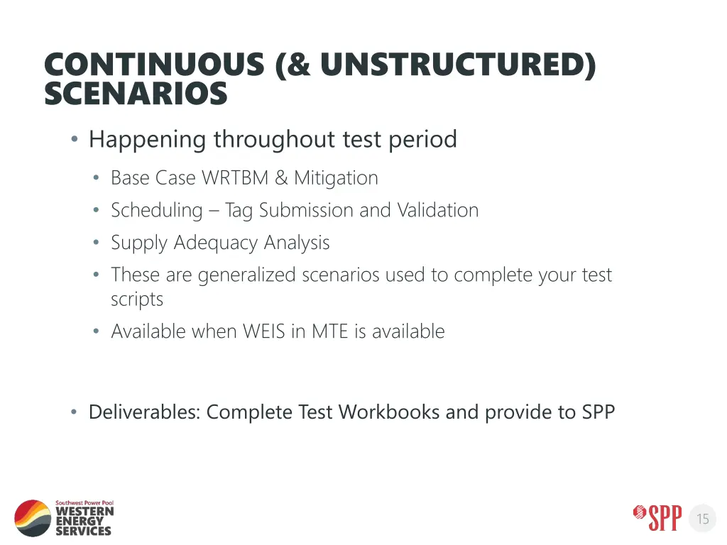 continuous unstructured scenarios happening