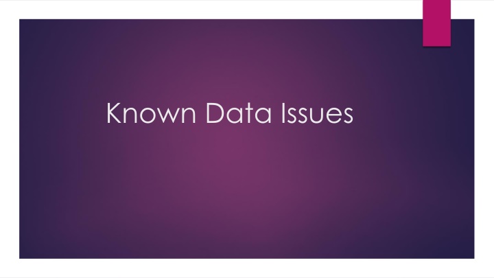 known data issues