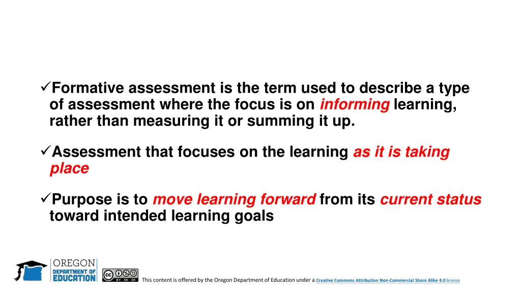 formative assessment is the term used to describe