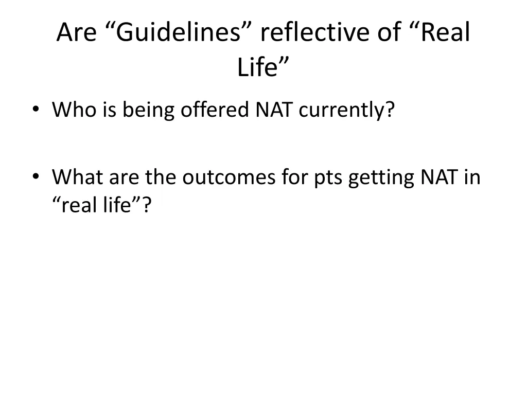 are guidelines reflective of real life