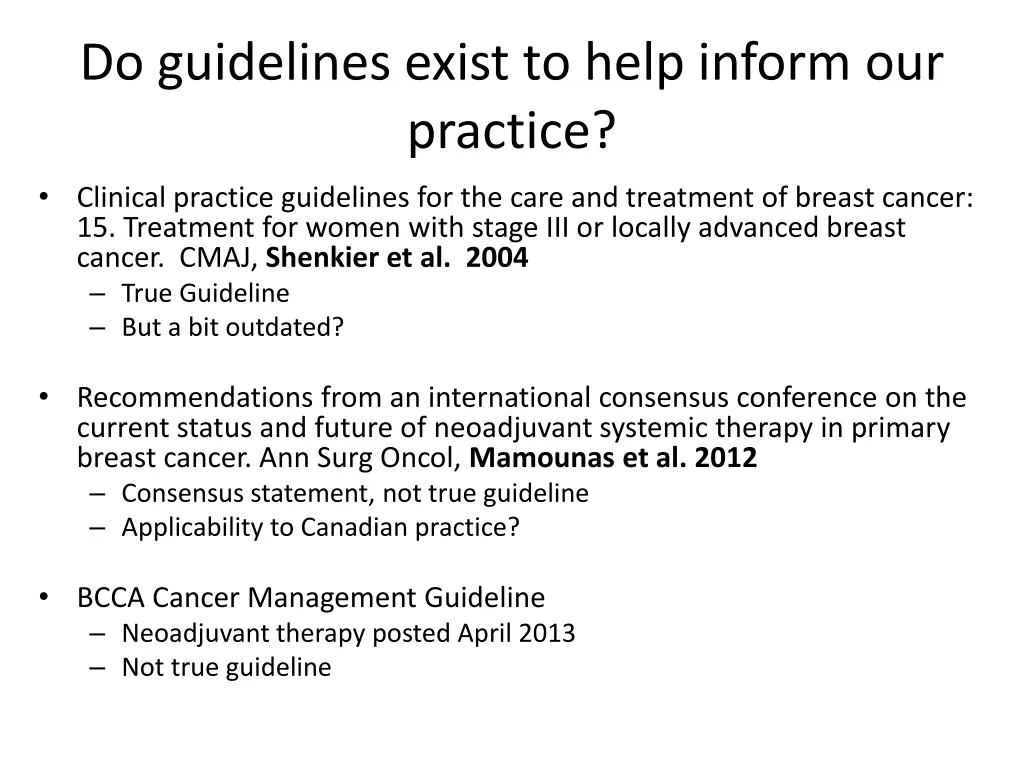 do guidelines exist to help inform our practice