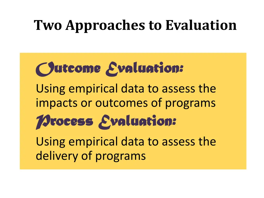 two approaches to evaluation