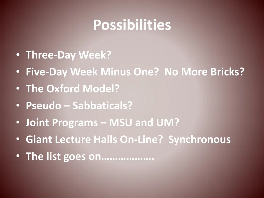 possibilities