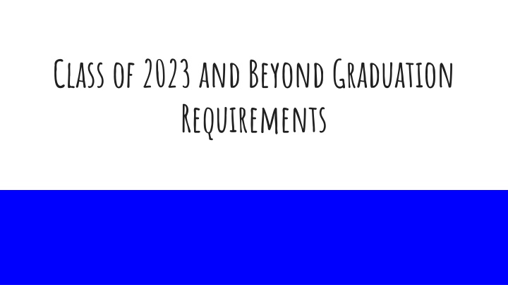 class of 2023 and beyond graduation requirements