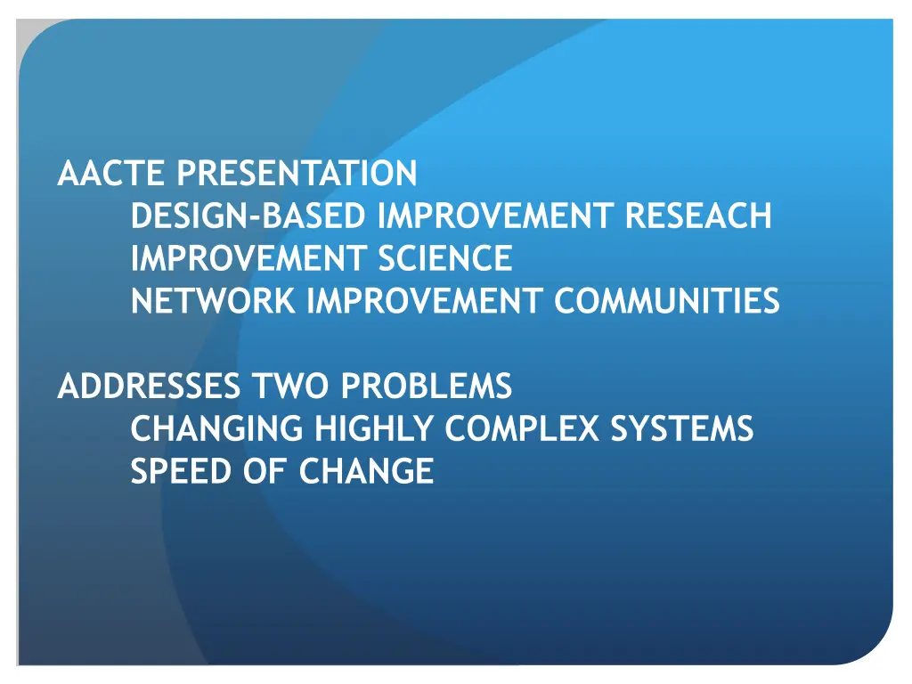 aacte presentation design based improvement