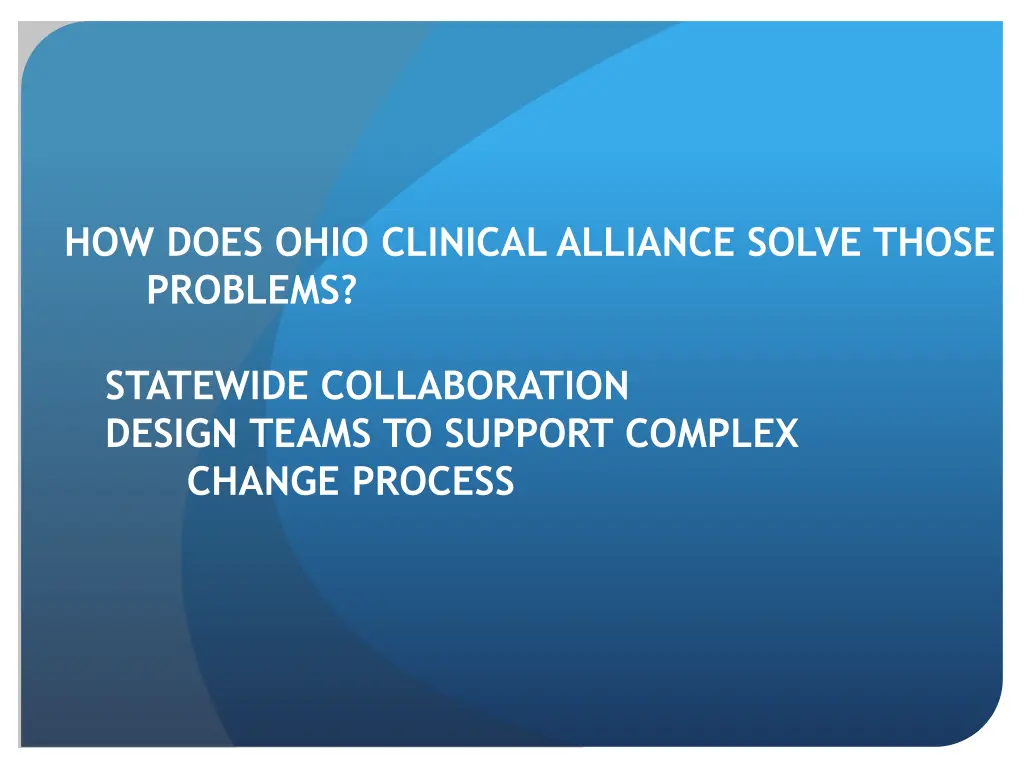 how does ohio clinical alliance solve those