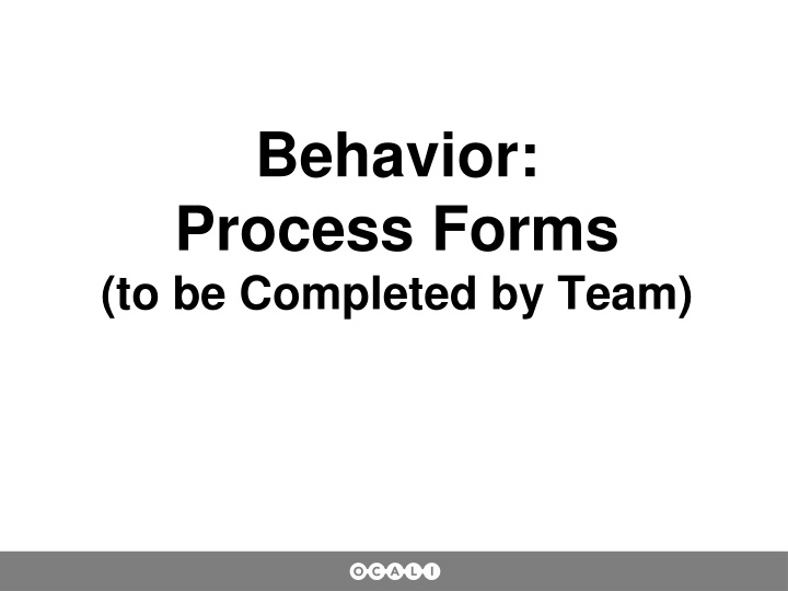 behavior process forms to be completed by team