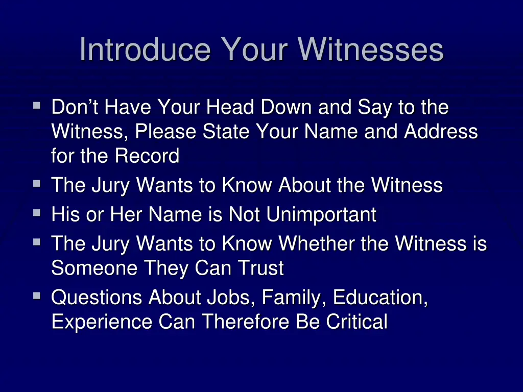 introduce your witnesses