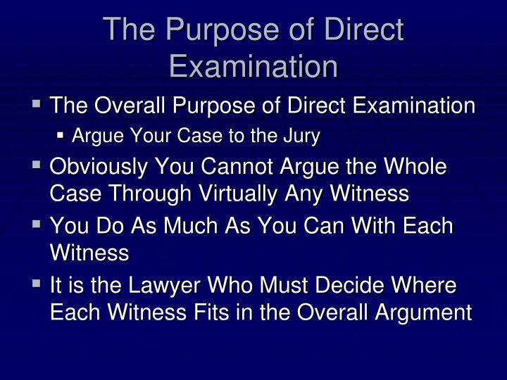 the purpose of direct examination the overall