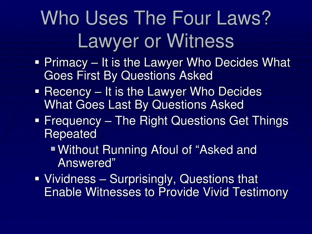 who uses the four laws lawyer or witness primacy