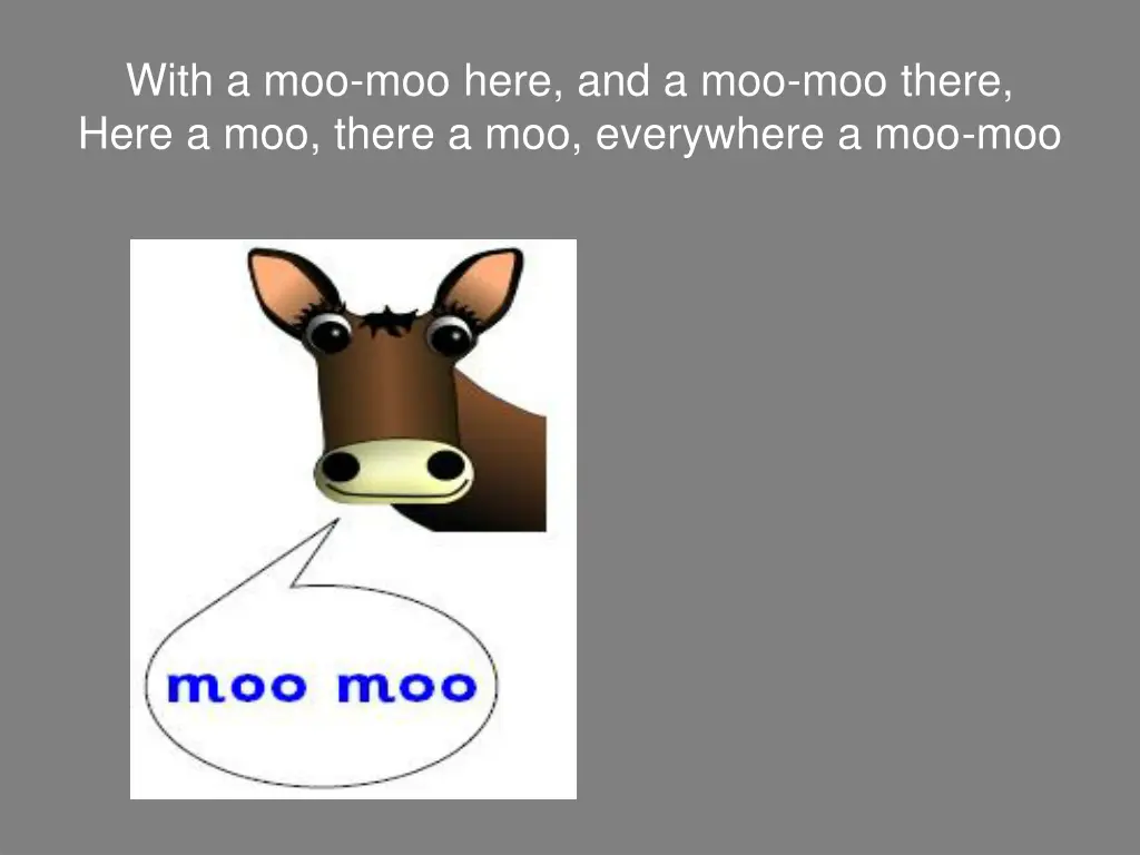 with a moo moo here and a moo moo there here