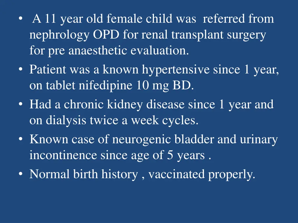 a 11 year old female child was referred from