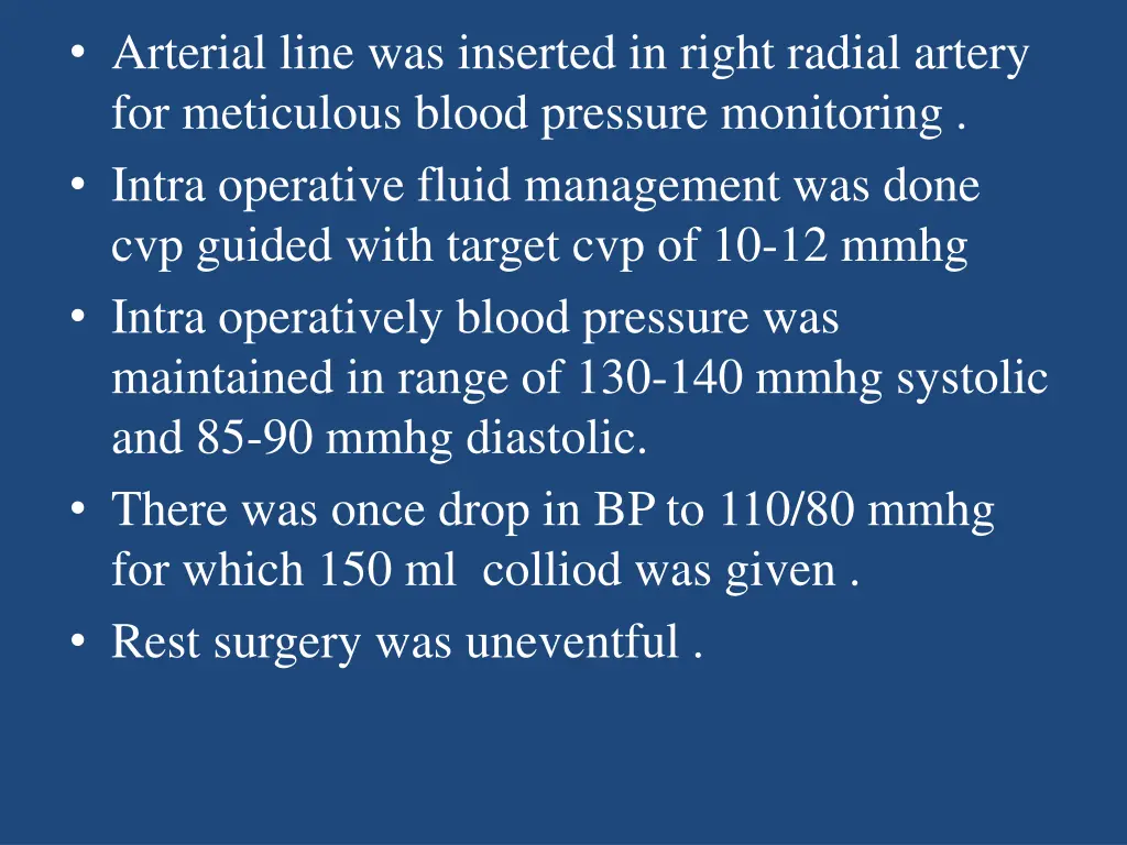 arterial line was inserted in right radial artery