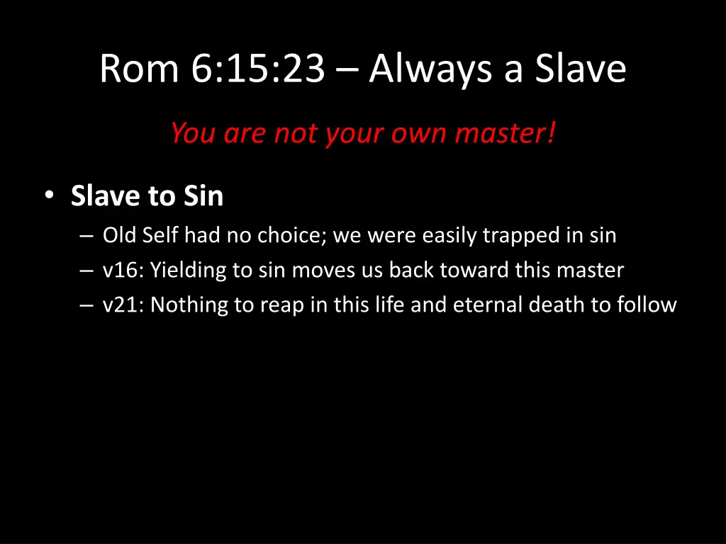 rom 6 15 23 always a slave 1