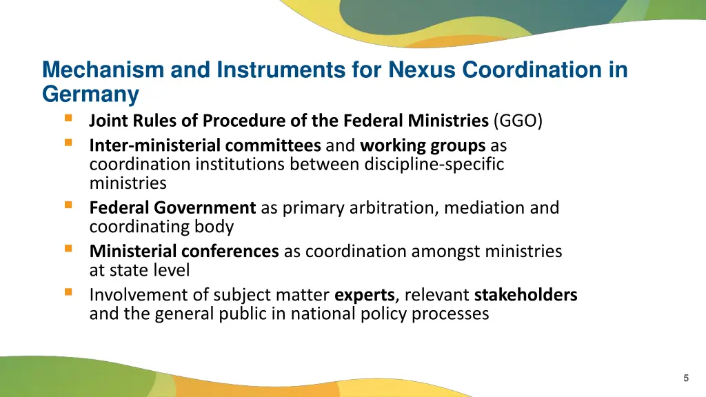 mechanism and instruments for nexus coordination