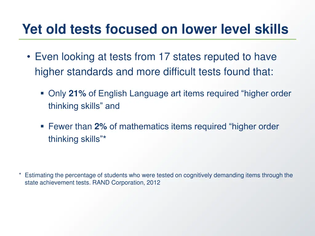 yet old tests focused on lower level skills