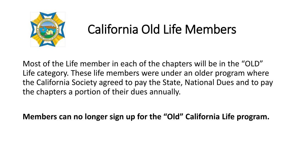 california old life members california old life