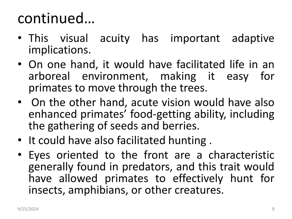 continued this visual acuity has important