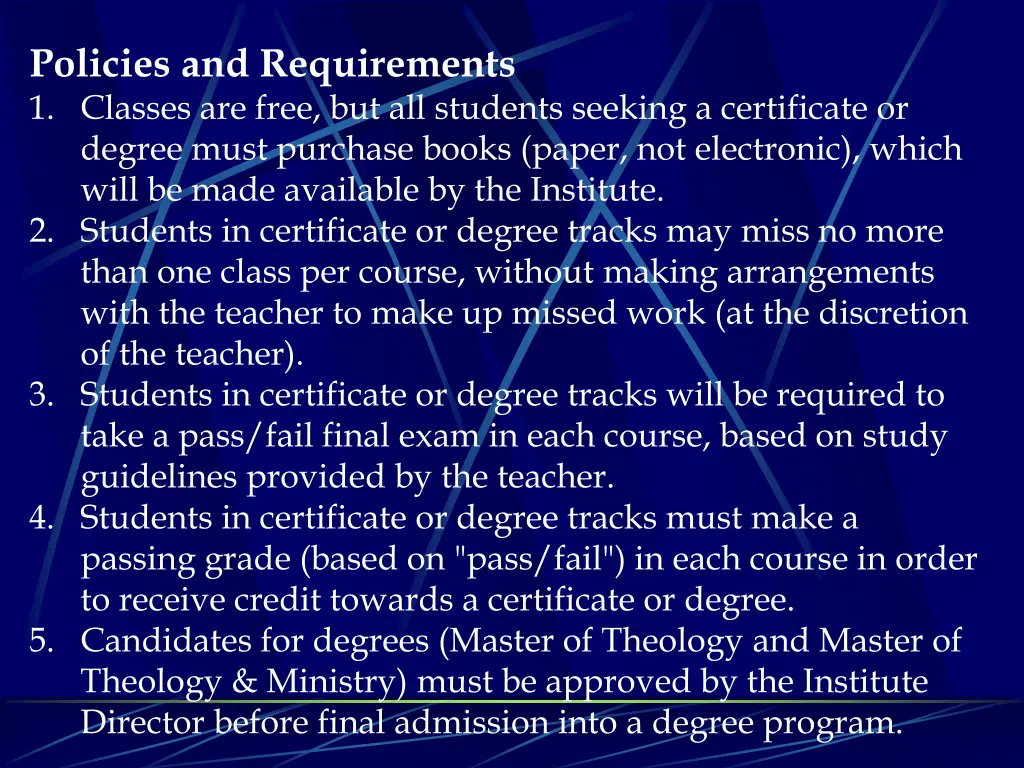 policies and requirements 1 classes are free