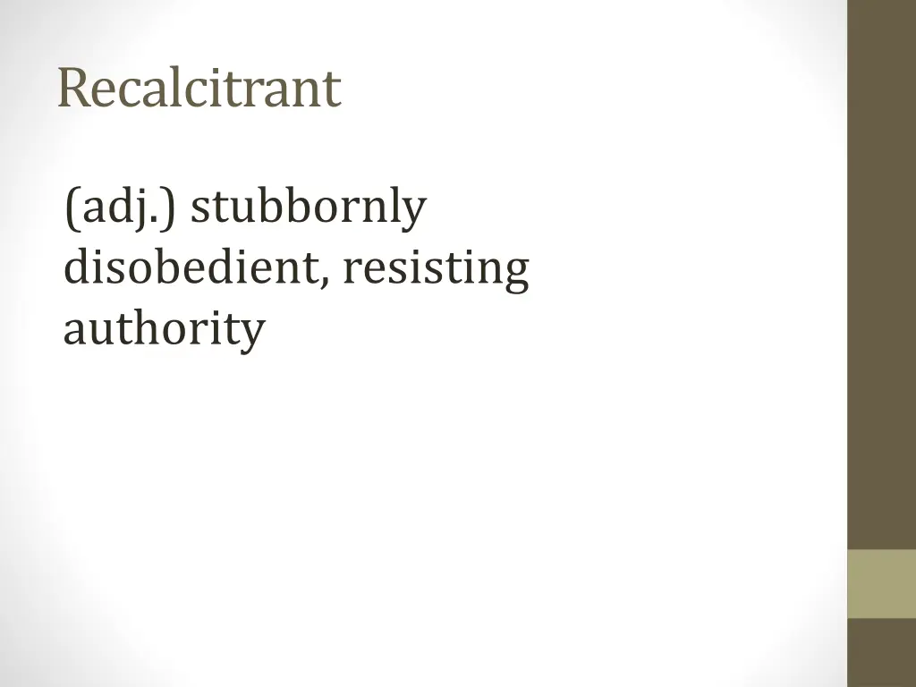 recalcitrant 1