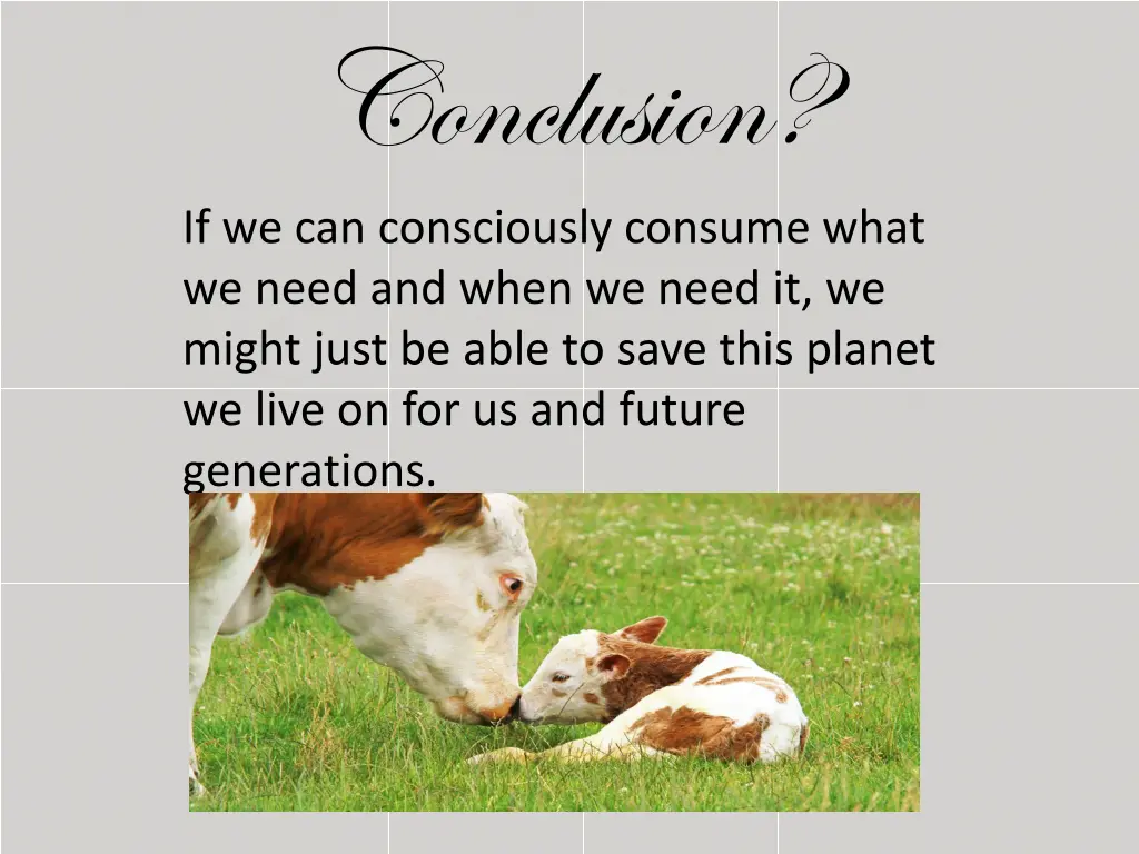 conclusion if we can consciously consume what