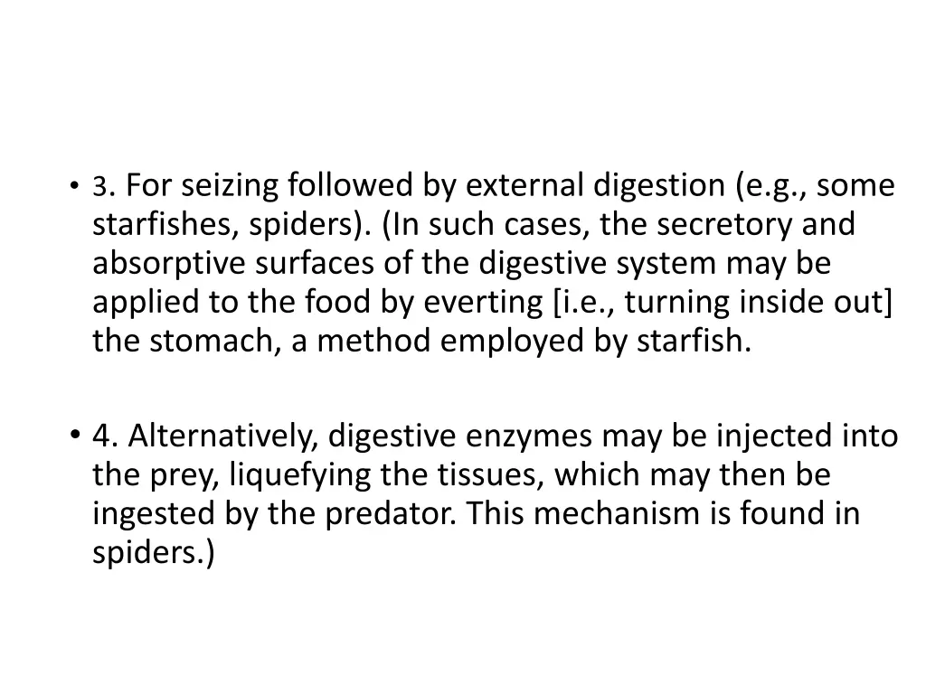 3 for seizing followed by external digestion