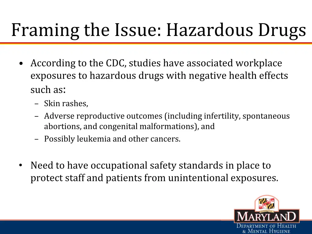 framing the issue hazardous drugs