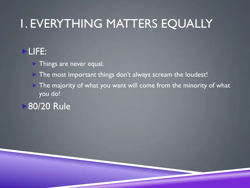 1 everything matters equally