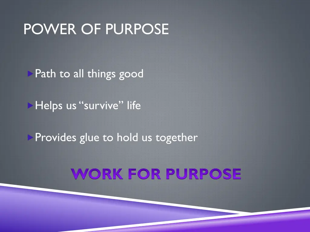 power of purpose