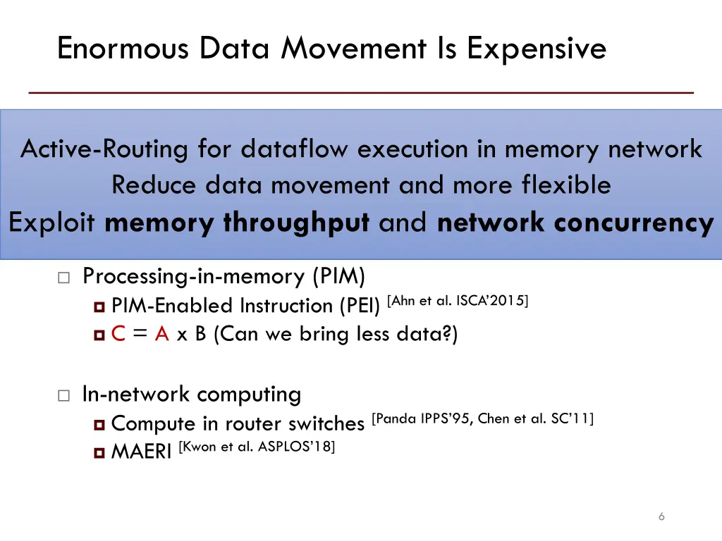 enormous data movement is expensive