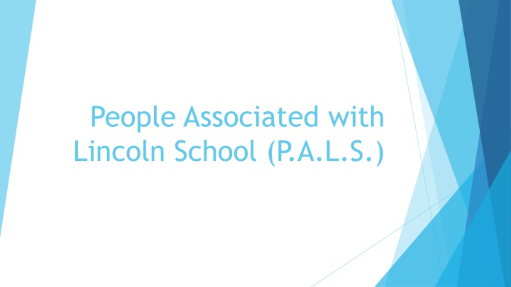 people associated with lincoln school p a l s