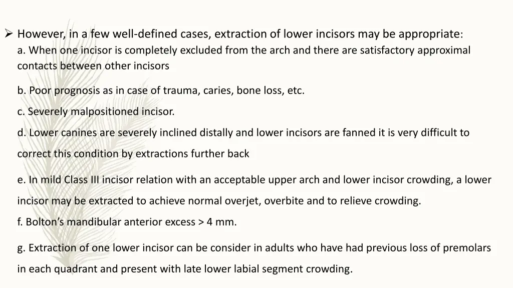 however in a few well defined cases extraction