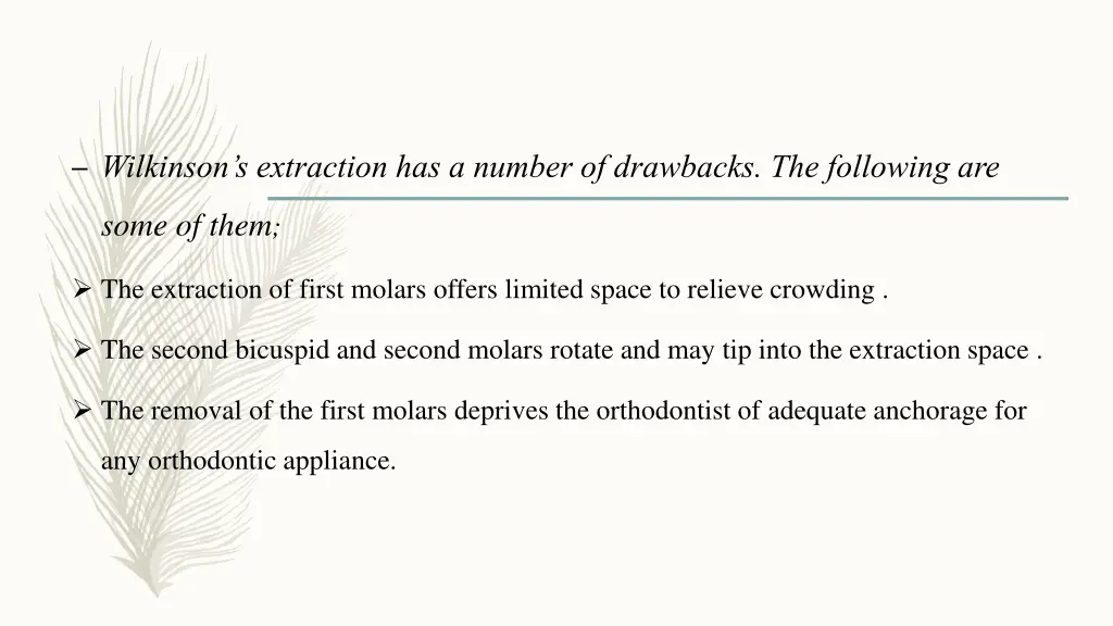 wilkinson s extraction has a number of drawbacks